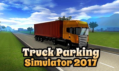 download Truck parking simulator 2017 apk
